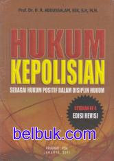 Hukum Kepolisian: Sebagai Hukum Positif dalam Disiplin Hukum